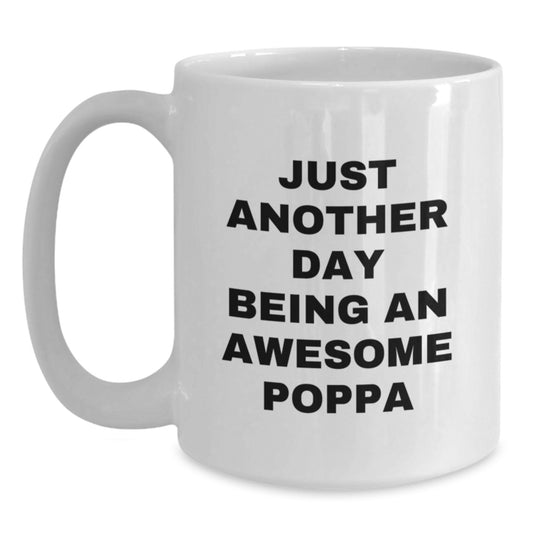 Funny Poppa Gifts from Family, White Coffee Mug for Awesome Dads, Graduation Unique Gift - Main