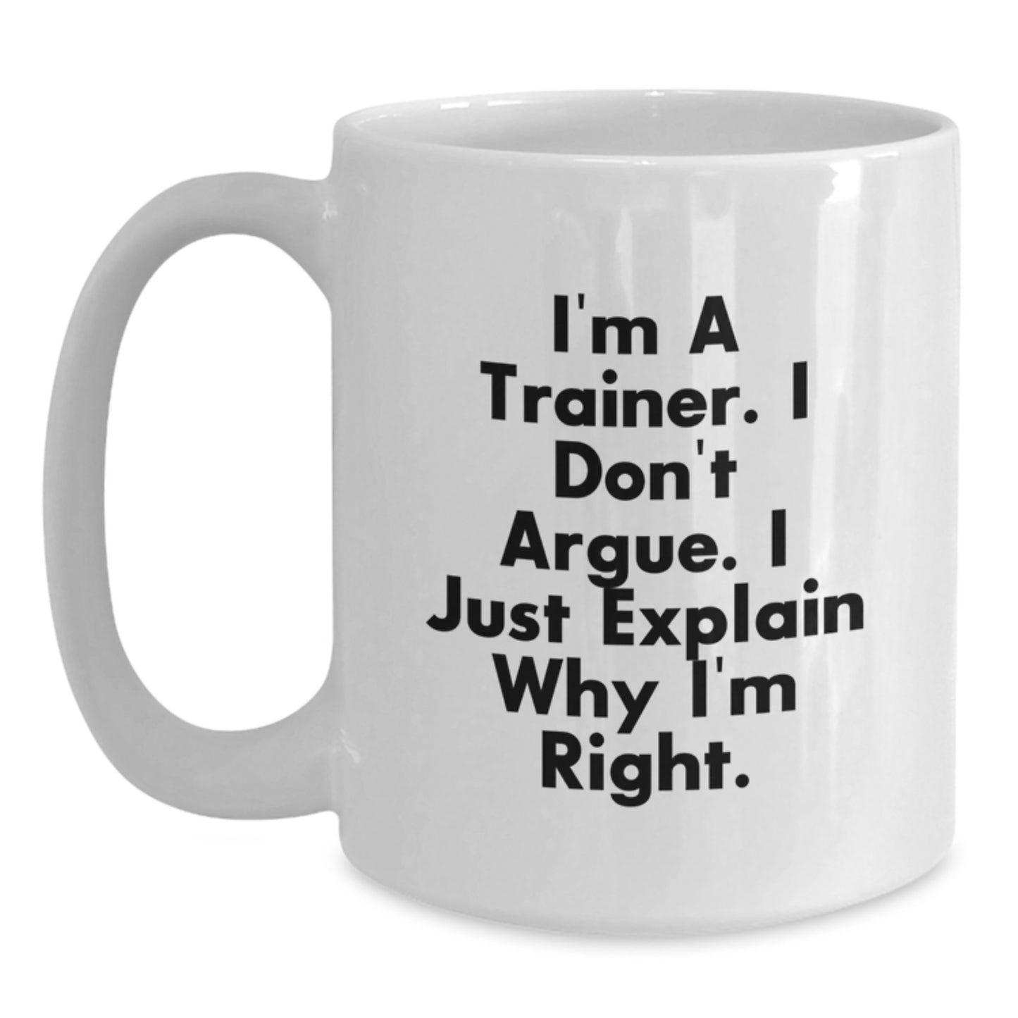 Funny Trainer Quote White Coffee Mug, Trainer Gifts for Men, Unique Graduation Gifts from Friends - Main