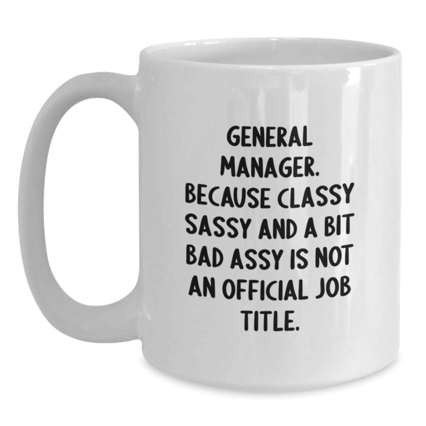 General Manager Graduation Unique Gifts from Friends Funny White Coffee Mug - Main