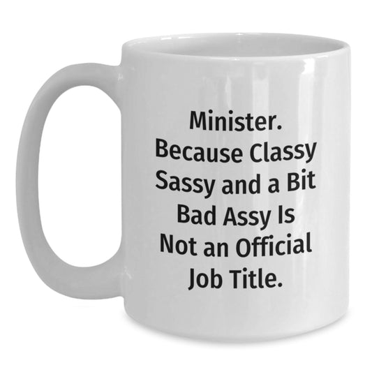 Funny Quotes Gifts from Men to Ministers, White Coffee Mug for Minister, Minister White Coffee Mug, Mother's Day Unique Gifts - Main