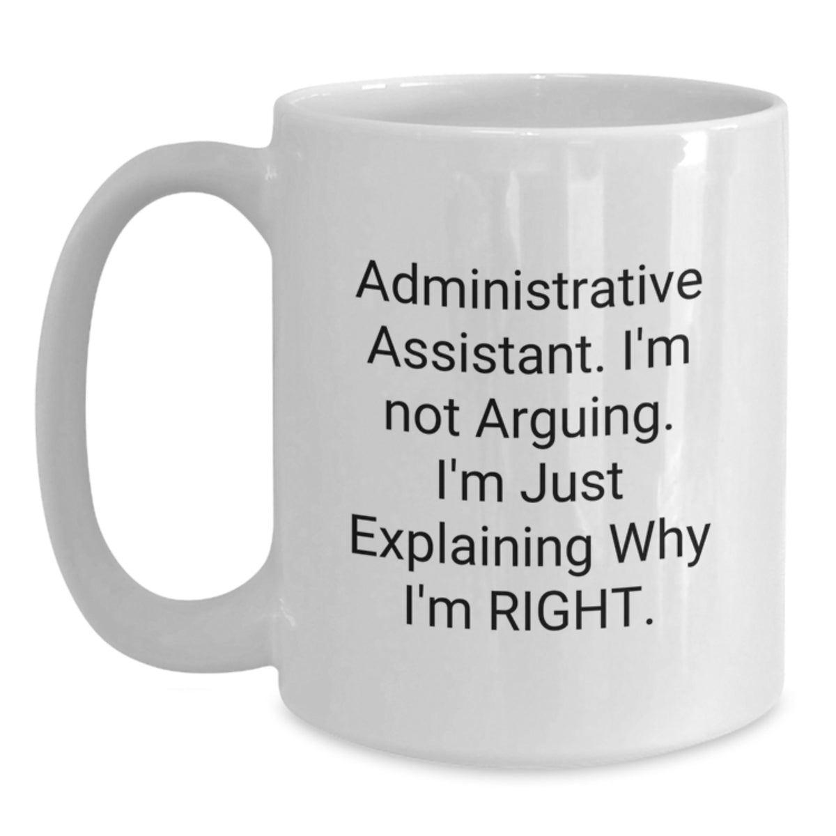 Funny Gifts from Friends for Administrative Assistant Birthday Unique Ideas White Coffee Mug - Main
