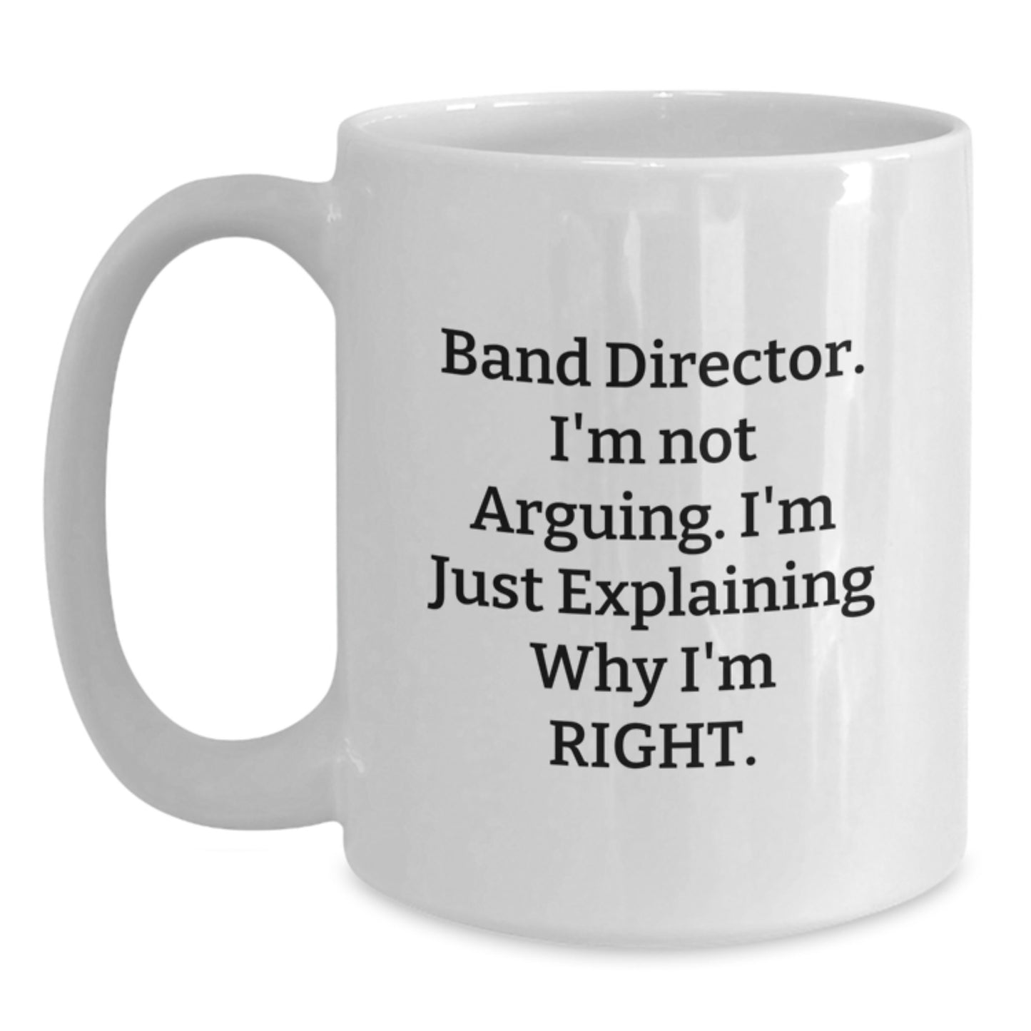 Sassy Band Director Novelty White Coffee Mug Birthday Gift for Friends - Main