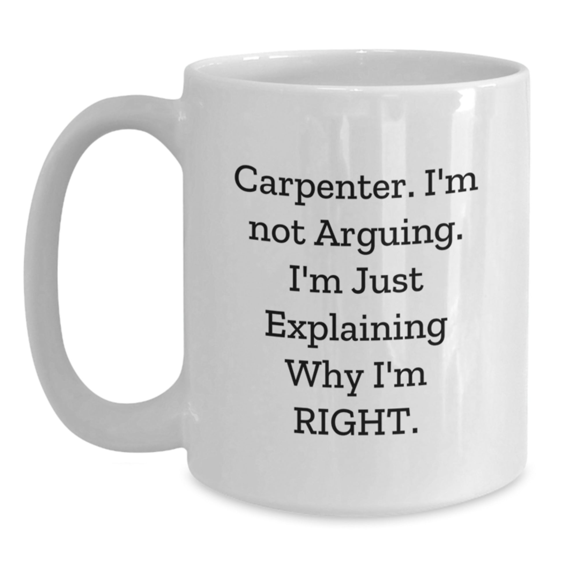 Funny Carpenter Gifts from Friends Unique White Coffee Mugs for Carpenter Graduation Unique Gifts - Main