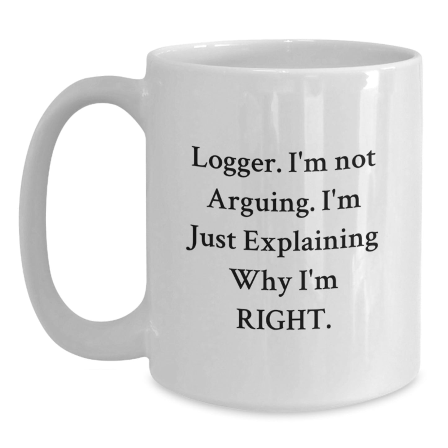Funny Logger Gifts White Coffee Mug for Men Graduation Unique Gifts from Friends - Main