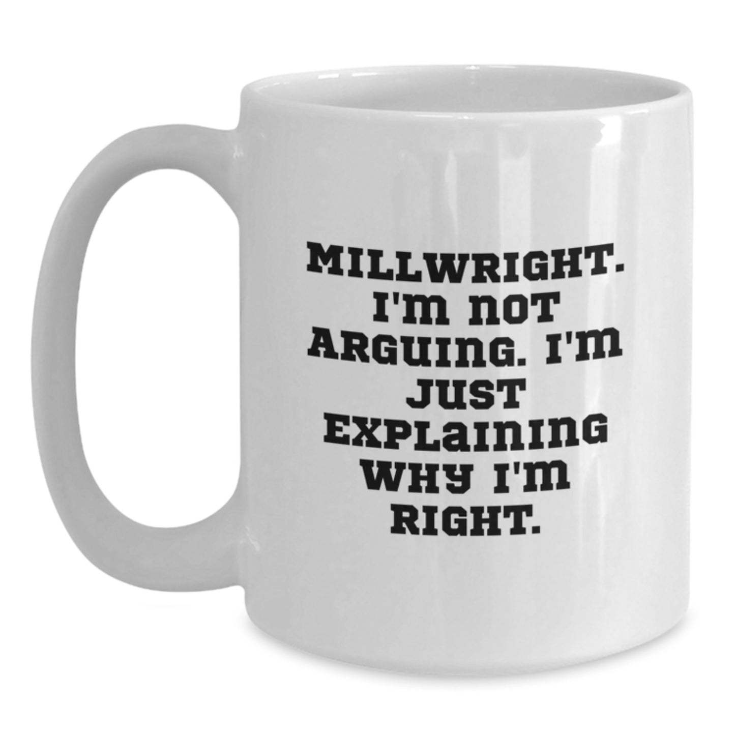 Funny Millwright Gifts from Friends - White 11oz or 15oz Coffee Mug for Millwright Men, Unique Graduation Gifts - Main