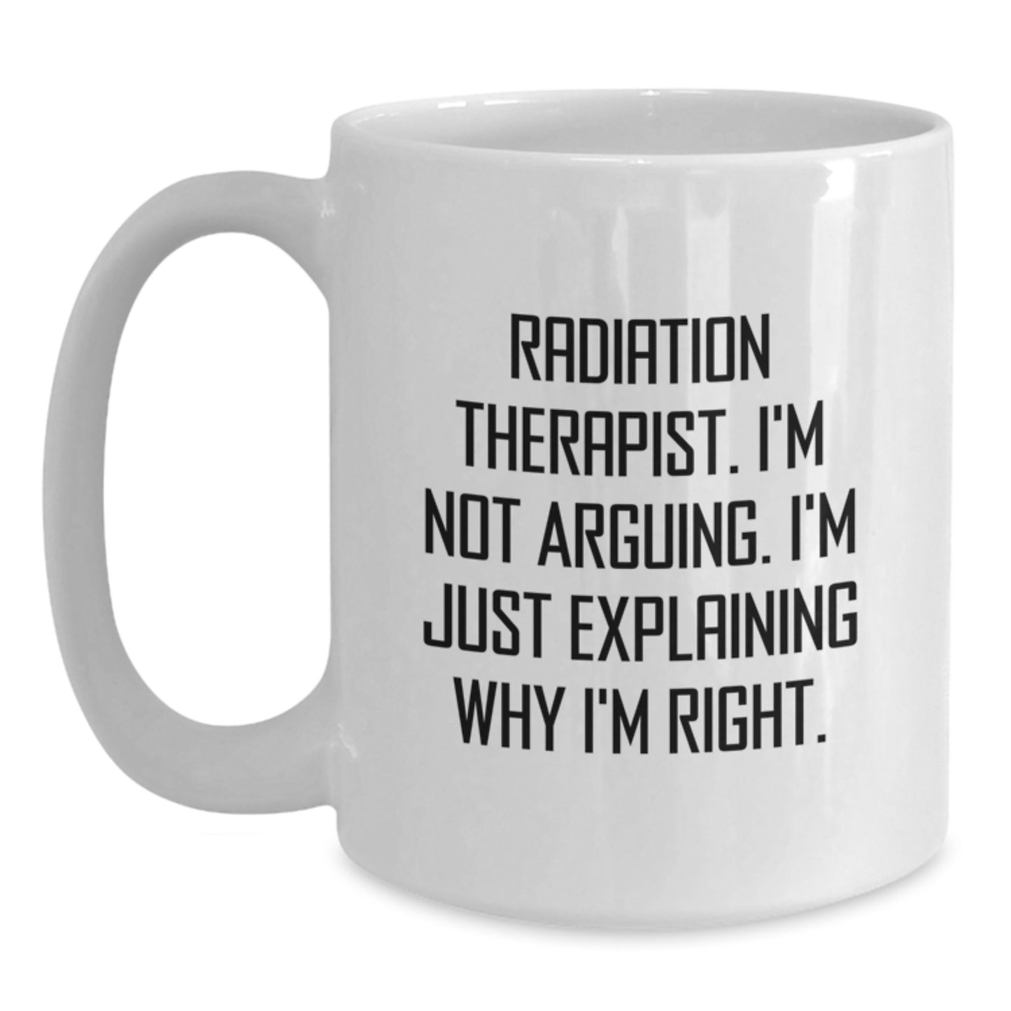 Radiation Therapist Keepsake White Coffee Mug for Him Birthday Gift - Main