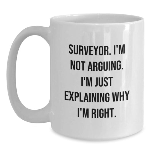 Funny Surveyor White Coffee Mugs, Gifts from Friends and Family to Surveyor, Unique Valentine's Gifts for Surveyor - Main