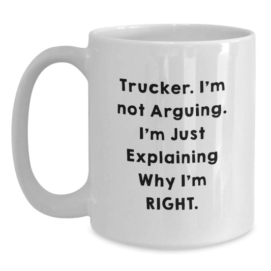 Unique Trucker Gifts from Family Friends for Trucker on Mother's Day White Coffee Mug - Funny Quote - Main