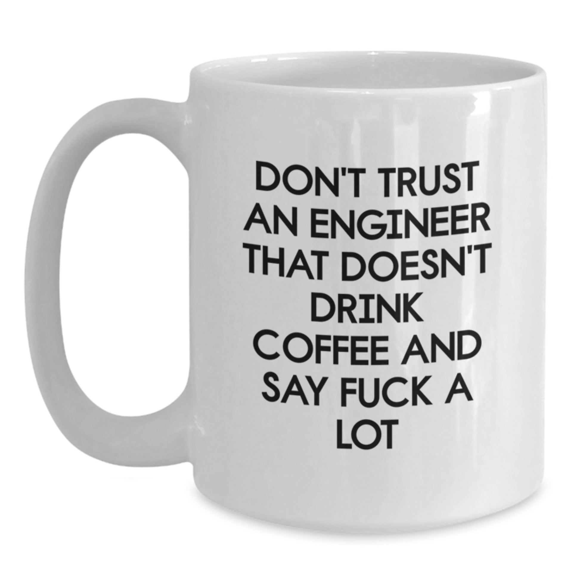 Funny Engineer Humor White Coffee Mug Gifts for Men from Friends - Main