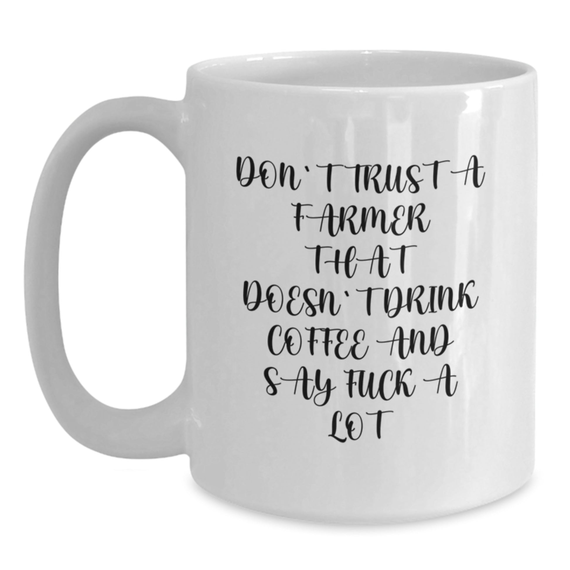 Funny Farmer Quotes Gifts for Men White Coffee Mug, 11oz or 15oz Ceramic Mug, Gifts from Friends for Graduation Unique Presents - Main
