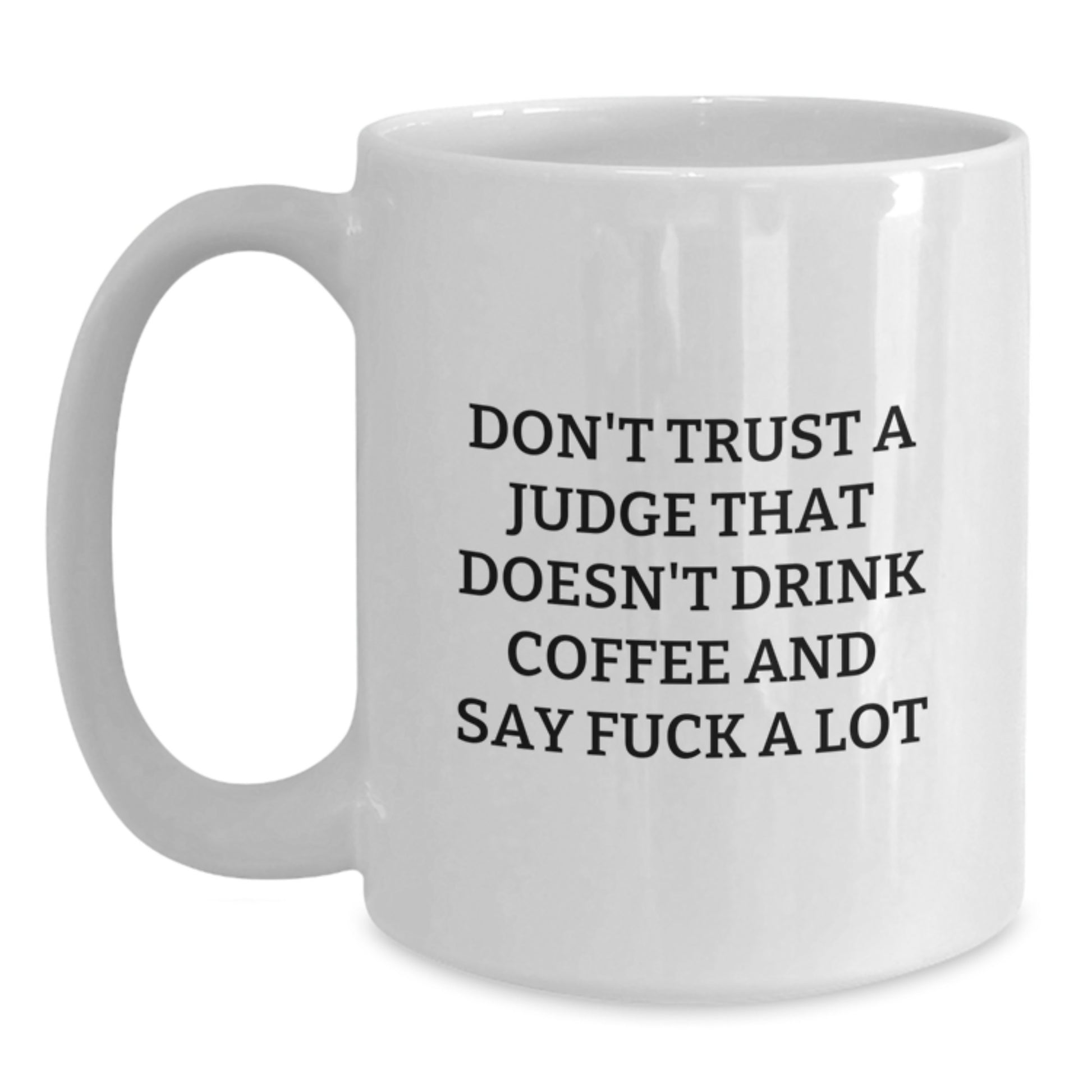 Funny Judge Gifts - White Coffee Mug, Judge White Coffee Mug for Judge's Birthday, Gifts from Friends for Judge - Main
