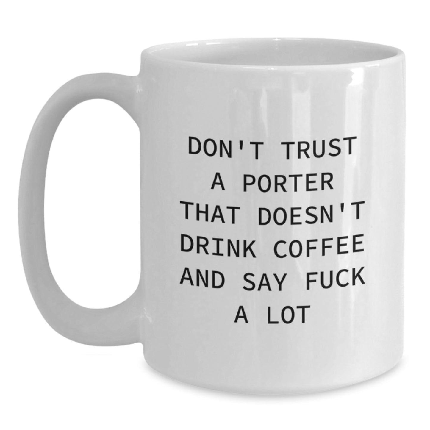 Funny Coffee Lovers Gifts from Men to Porter, White Coffee Mugs for Mother's Day Unique Gifts - Main