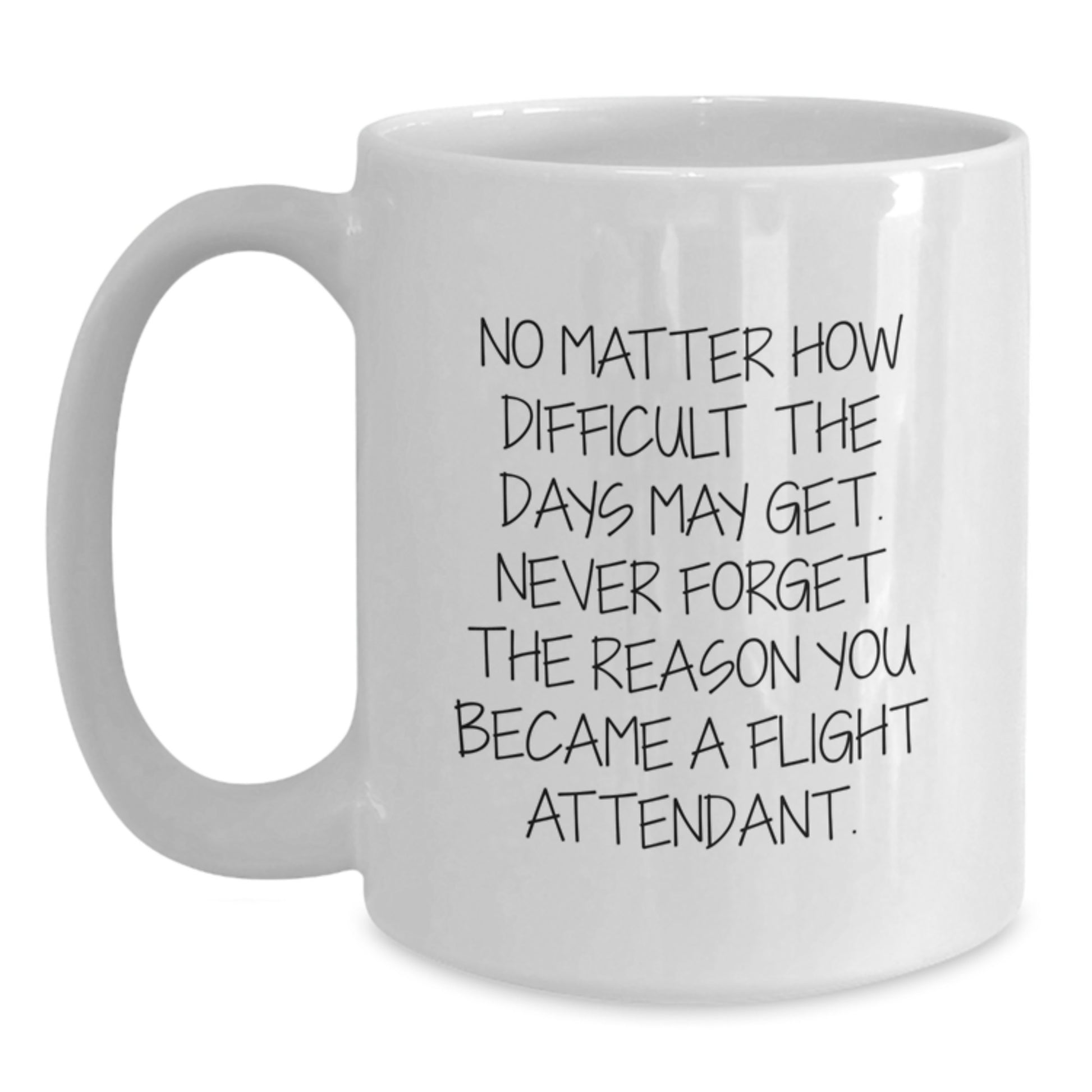 Inspiring Flight Attendant Gifts from Friends, Coworkers, and Family for Graduation Unique Ideas, Funny White Coffee Mug, Flight Attendant Motivation - Main