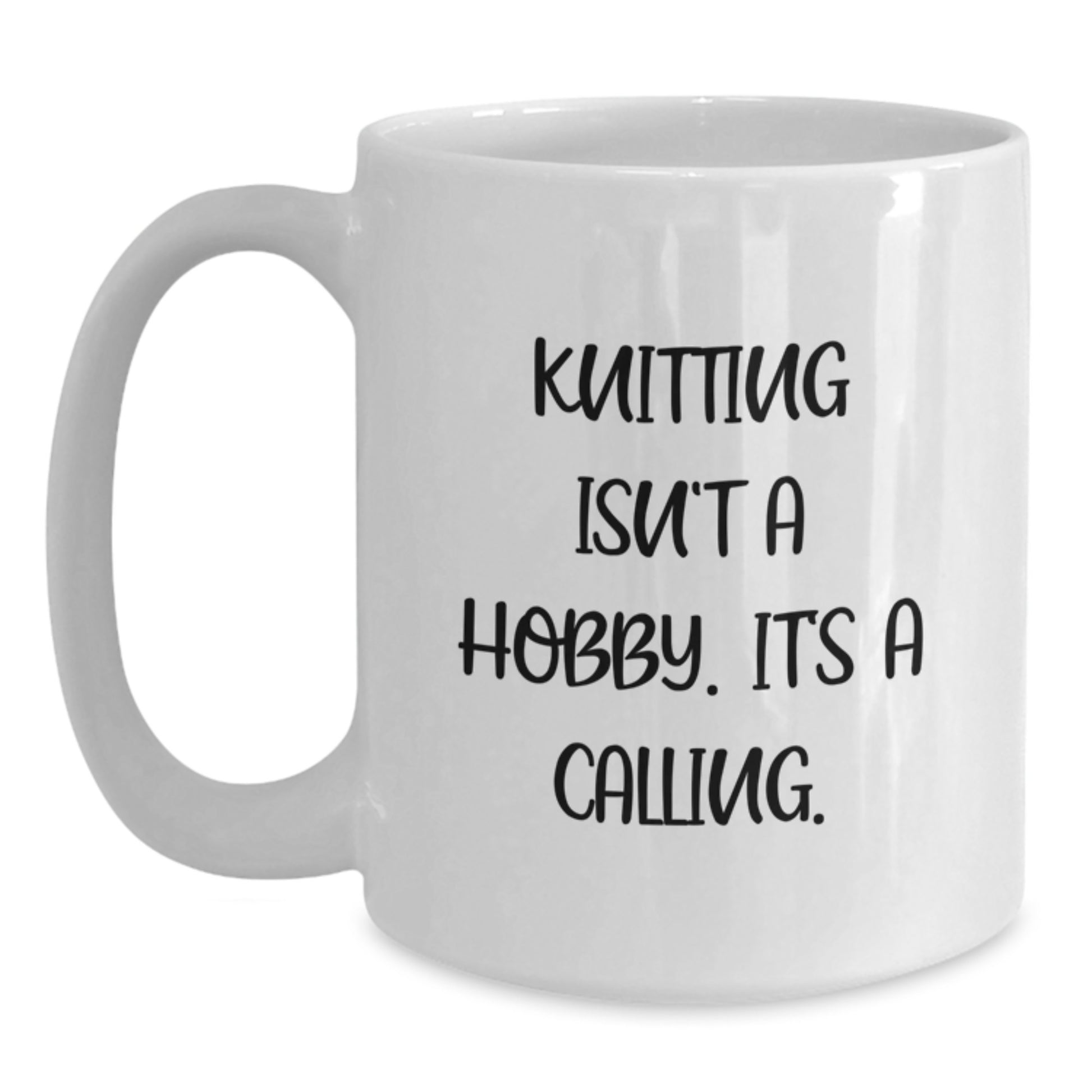 Funny Knitting Lover Gifts from Family for Knitting Enthusiast White Coffee Mug, Graduation Unique Gifts for Her, 11oz or 15oz Ceramic Mug with Inspirational Quote - Main
