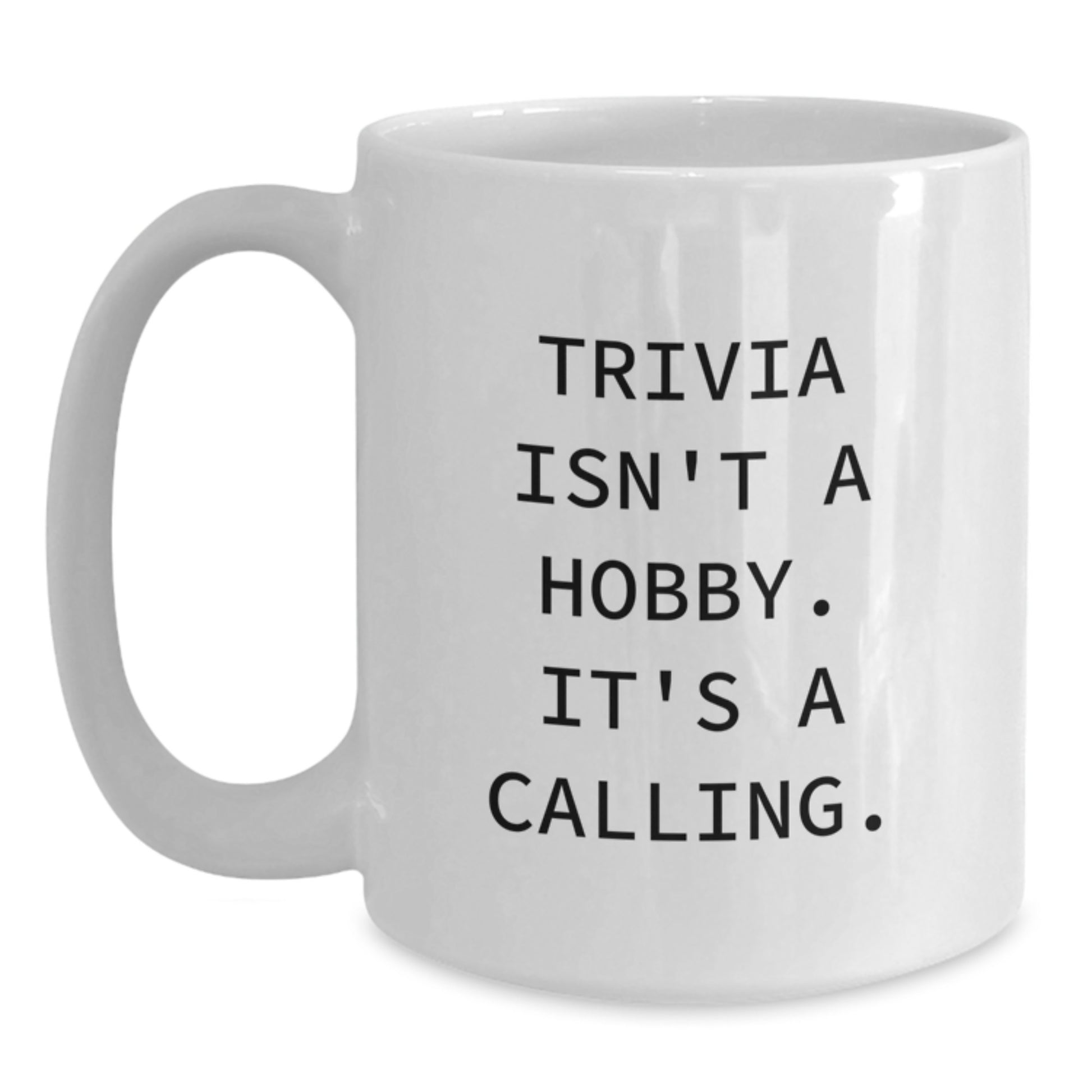 Trivia Enthusiast Gifts from Friends to Graduation Unique Trivia Lover Mug, Funny Quote, White, 11oz or 15oz Ceramic, Microwave and Dishwasher Safe - Main