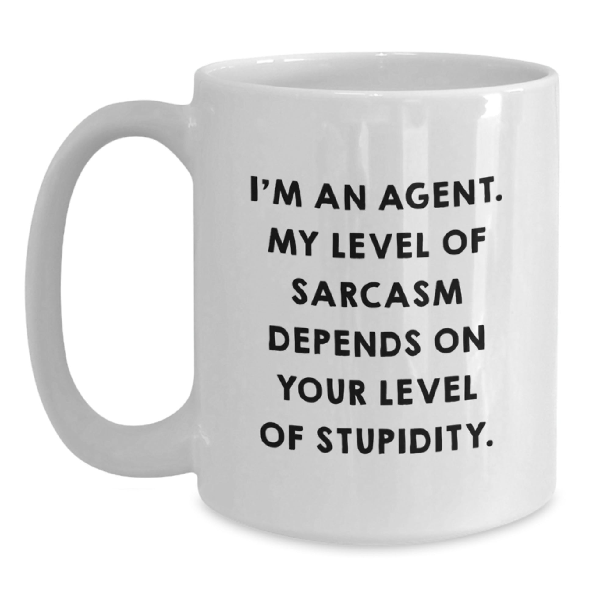Funny Agent Graduation Unique Gifts from Family and Friends, White Coffee Mug with Sarcasm Quote - 11oz or 15oz Ceramic - Main