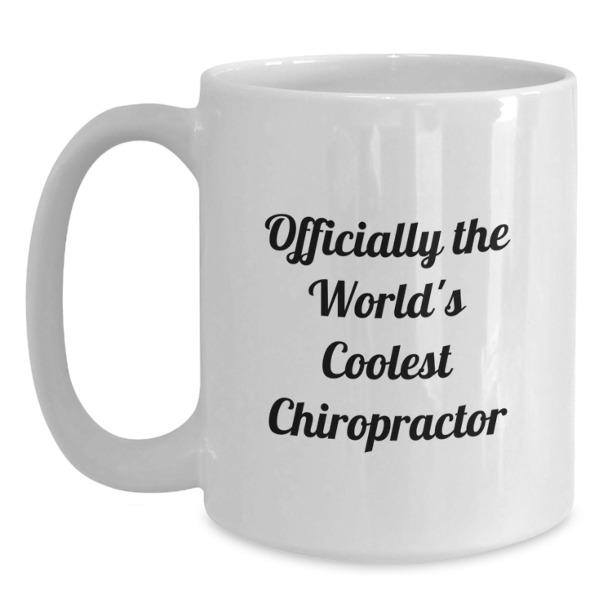 Funny Chiropractor Gifts from Friends for Men Graduation Unique White Coffee Mugs - Officially The World's Coolest 'Chiropractor' - White 11oz or 15oz Ceramic Mug - Main