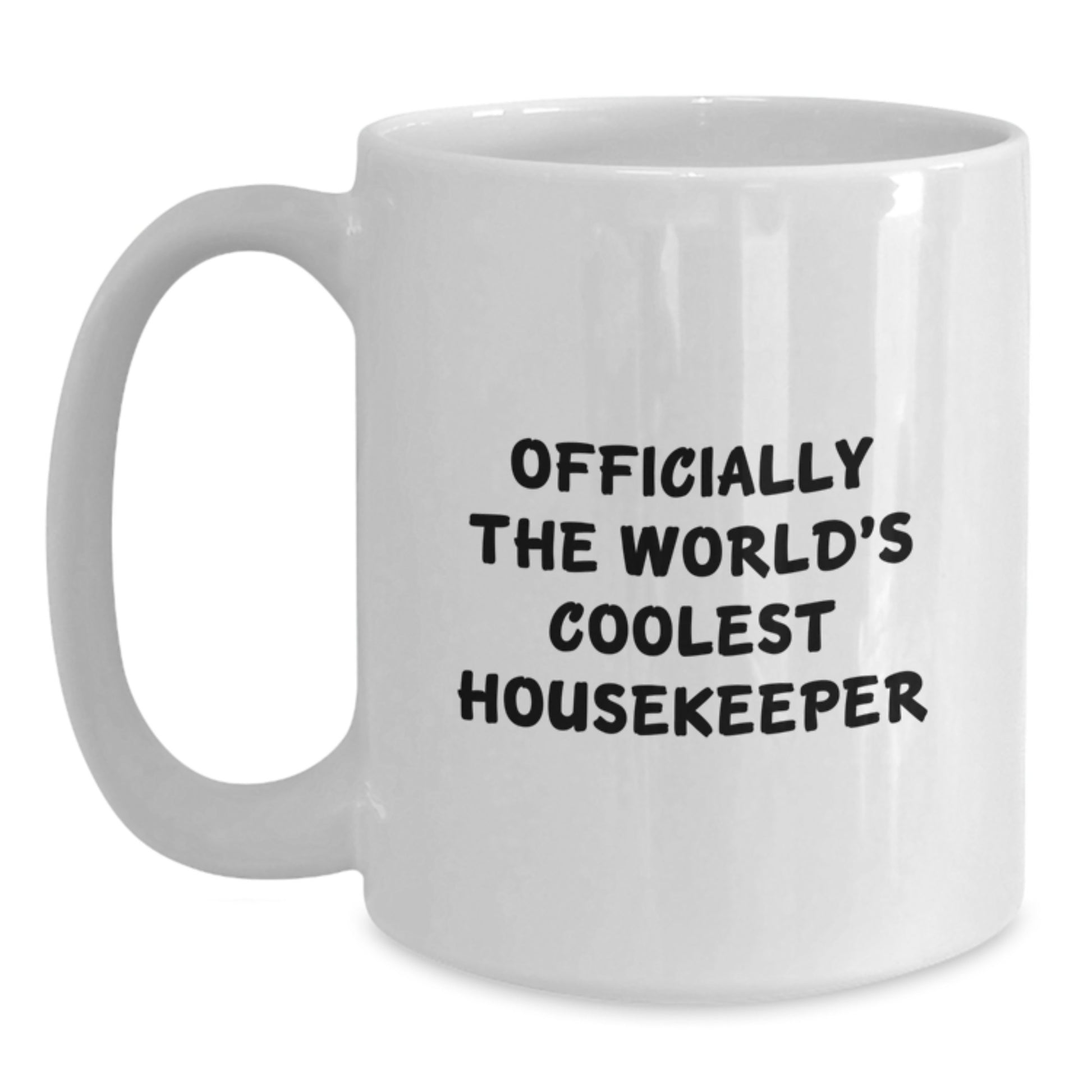 Funny Housekeeper Gifts from Friends for Housekeeper Graduation Unique Gifts White Coffee Mug - Main
