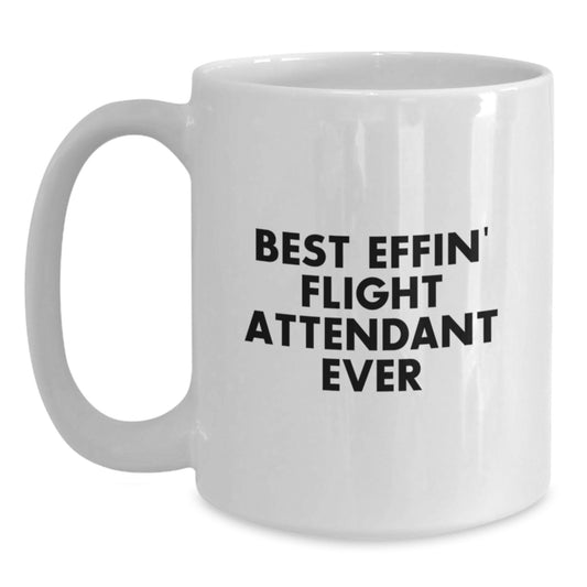 Funny Flight Attendant Gifts from Friends, Best Effin' Flight Attendant Ever White Coffee Mug, Perfect for Flight Attendant Graduation Unique Gifts - Main