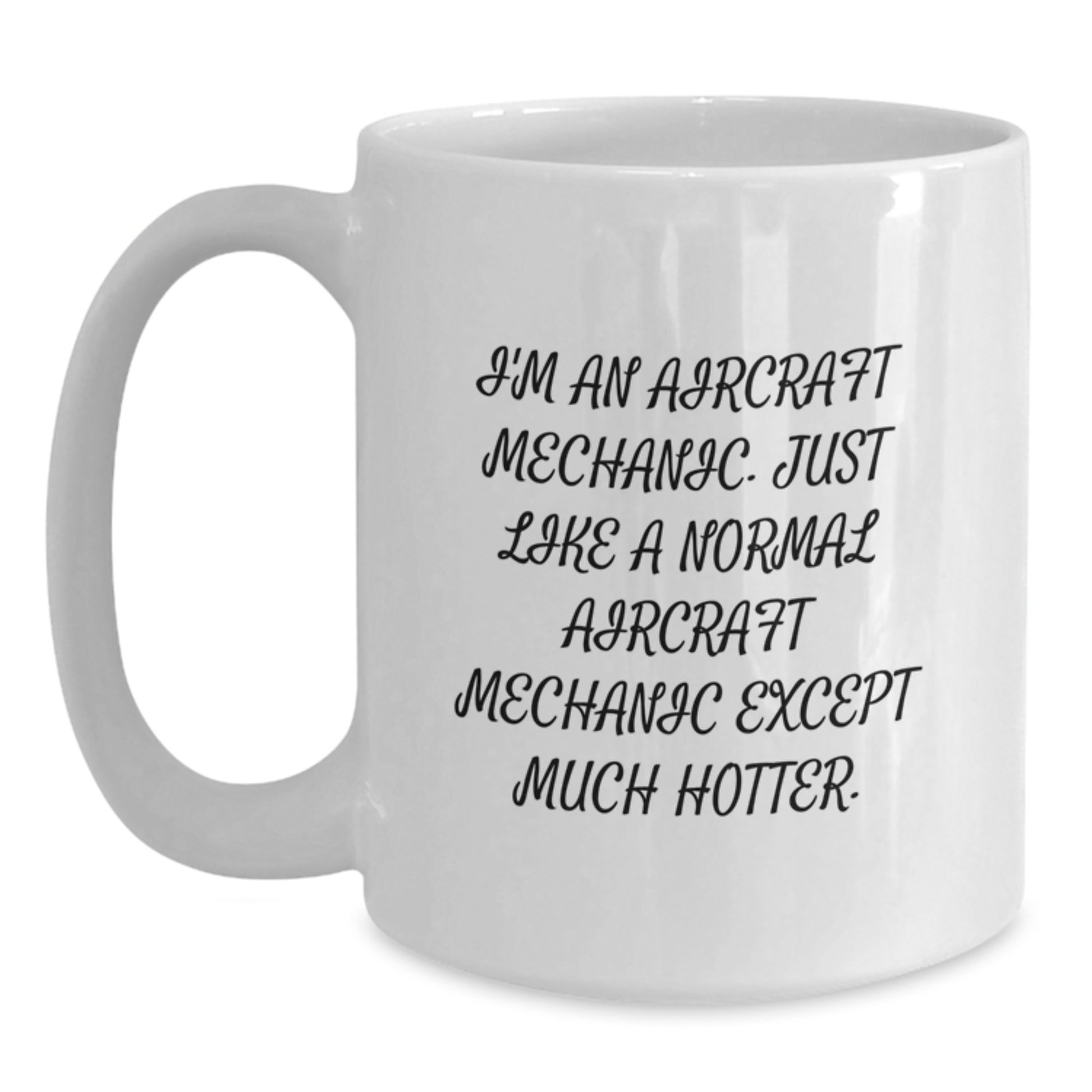 Favorite Aircraft Mechanic White Mug for Kids Birthday Gift Laughable - Main