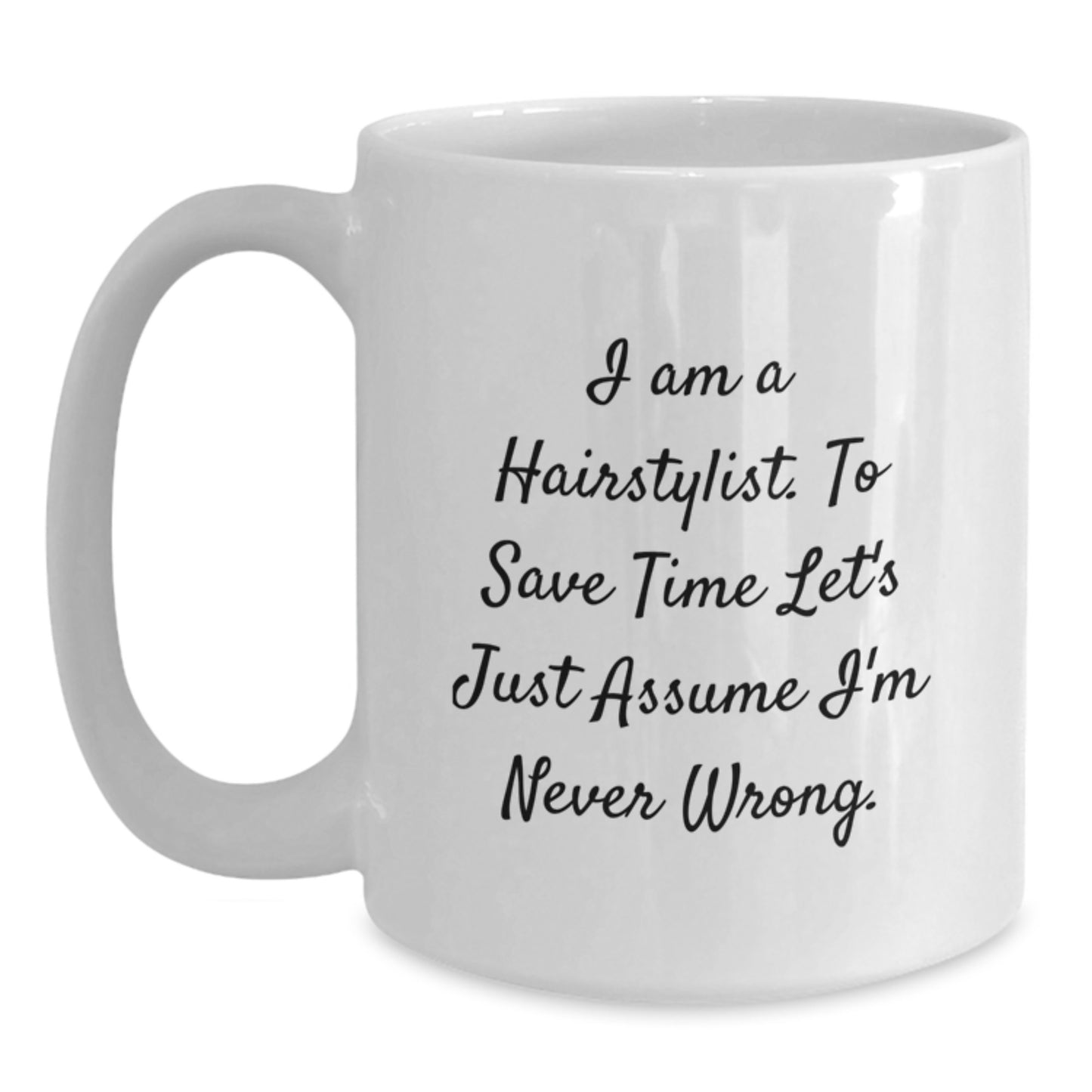 Funny Hairstylist White Coffee Mug Gift for Her Friends, Gifts From Men to Hairstylist Women, Best Birthday Unique Gifts Idea - Main