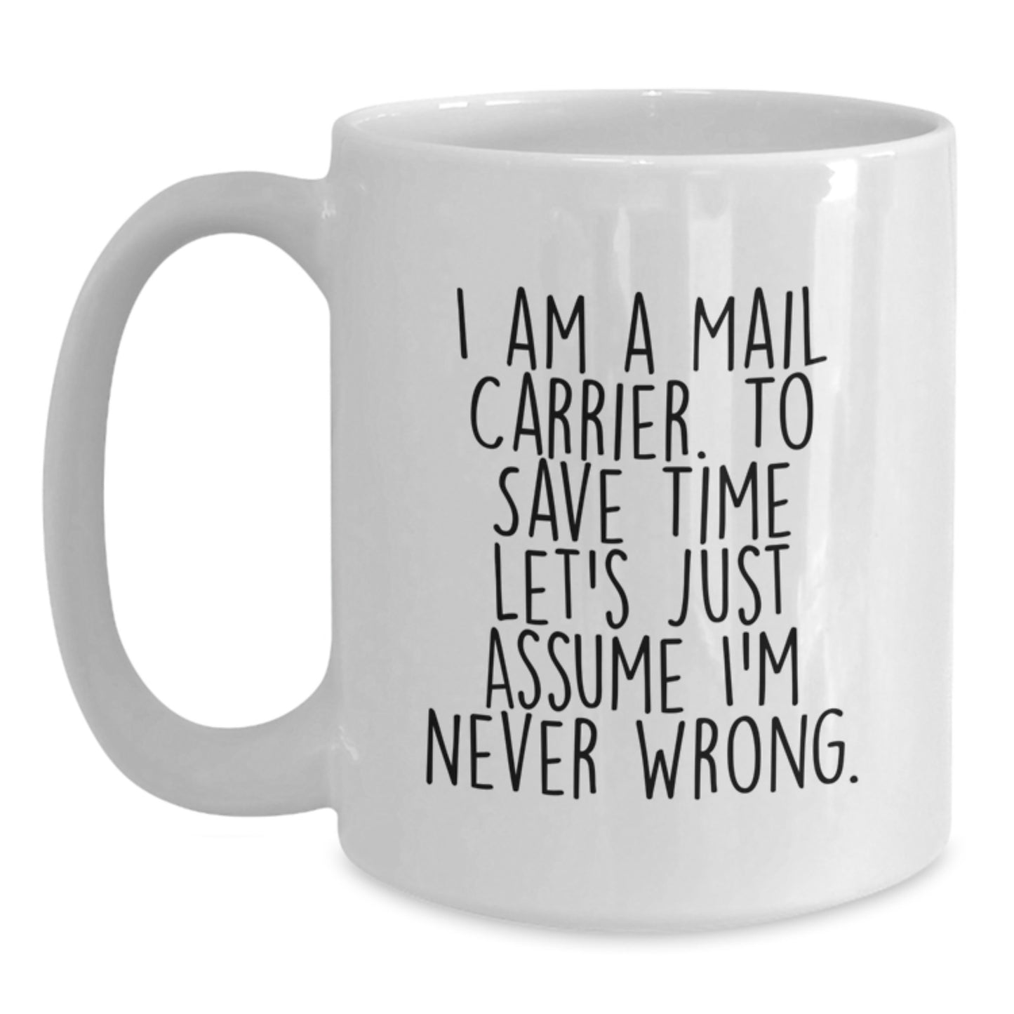 Funny Mail Carrier Gifts from Friends - White Coffee Mug for Mail Carrier, Inspirational Quote, Graduation Unique Gifts - Main