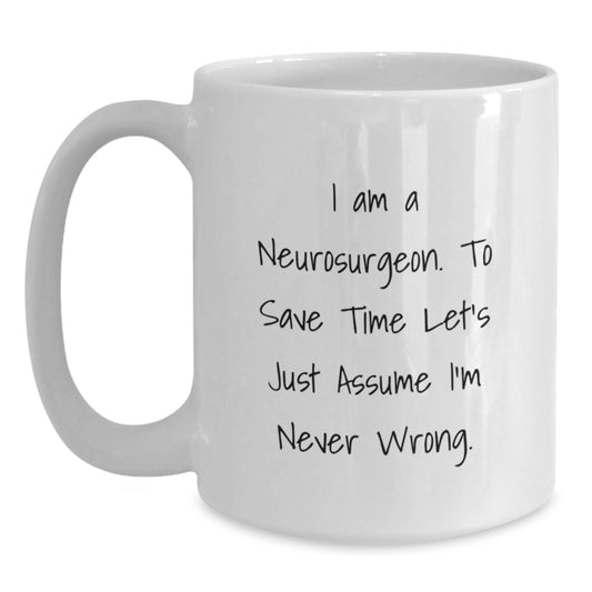 Funny Neurosurgeon White Coffee Mug Gifts from Friends for Graduation Unique Present Ideas - Main