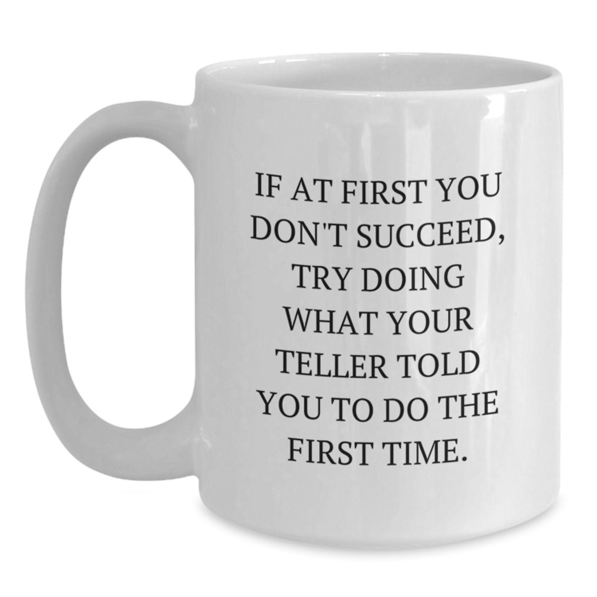 Funny Teller Coffee Mug Gifts from Friends for Teller on Valentine's, White Coffee Mug, Inspirational Quote - Main