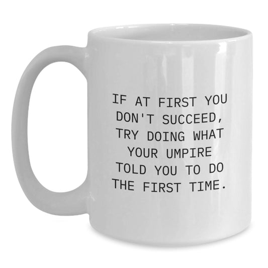 Funny Umpire Gifts from Friends for Umpire Man or Woman Graduation Unique White Coffee Mug - Main