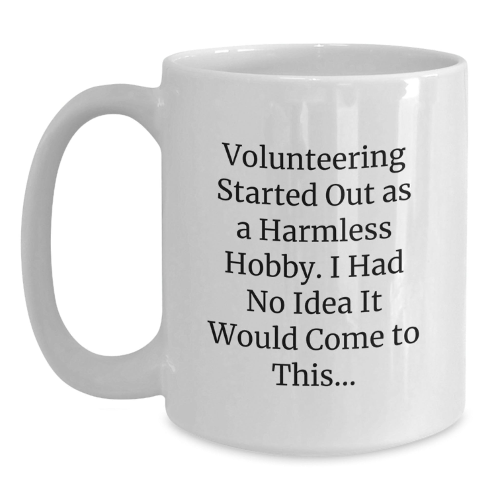 Funny Volunteering Gifts for Men, Women, Friends, Coworkers, Family from Volunteer Enthusiasts on Graduation Unique Gifts White Coffee Mug, Volunteering Quotes, Humorous - Main