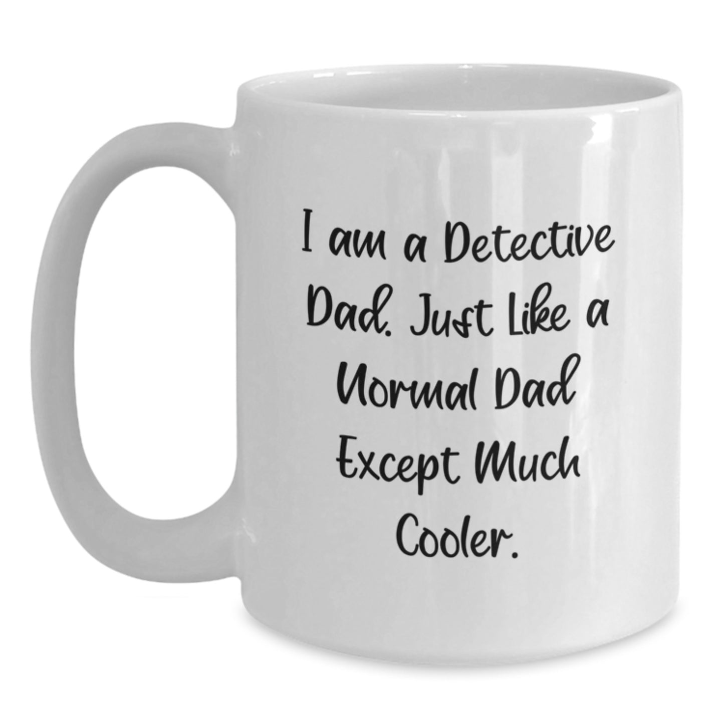 Funny Detective White Coffee Mug Gifts from Men to Detective Dad on Valentine's, Unique White Coffee Mug for Detective Enthusiast, Ceramic Detective Mug 11oz or 15oz - Main