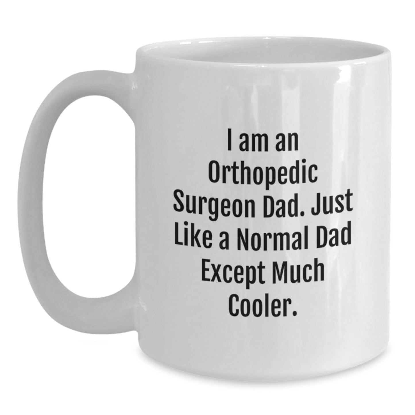Funny Orthopedic Surgeon Gifts for Men Graduation Unique White Coffee Mugs from Dad - Main