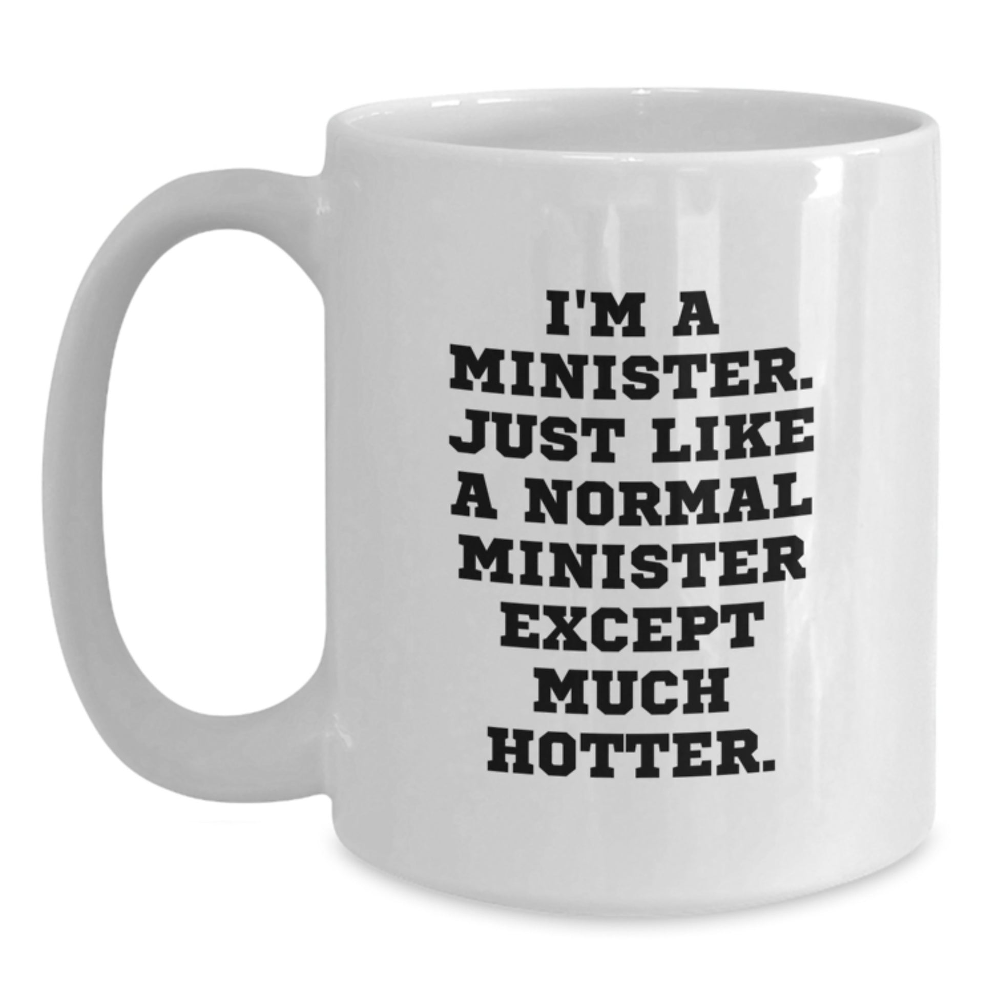 Minister White Coffee Mug Idea for Coworkers Birthday Humorous Gift - Main