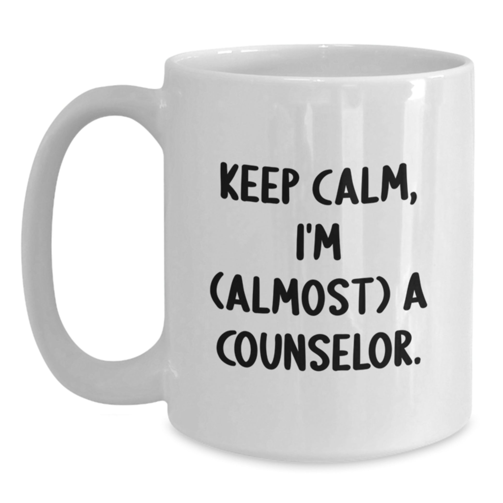 Funny Counselor Gifts for Friends, White Coffee Mug Keeps Calm I'm (almost) A Counselor, Birthday Unique Gifts from Men - Main
