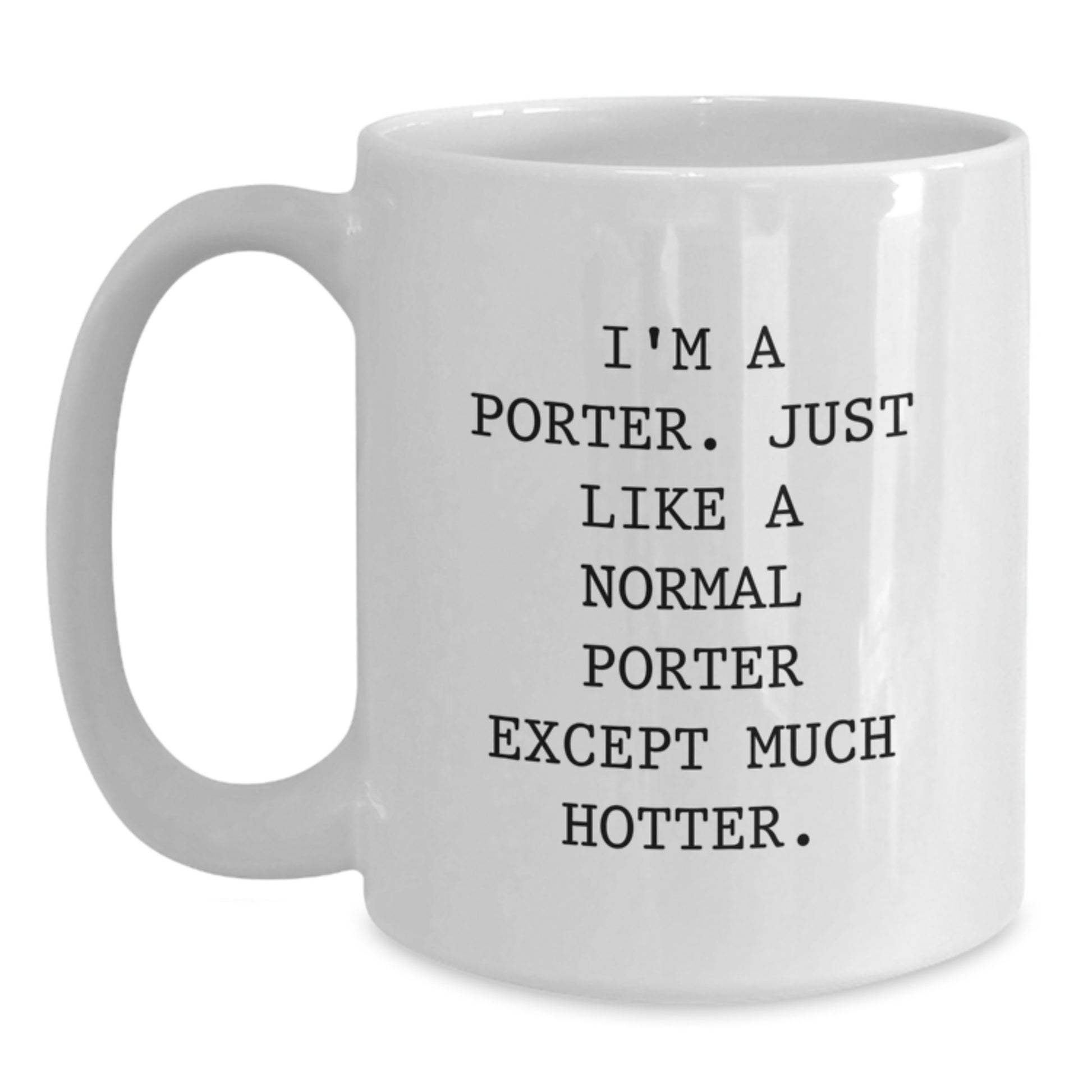 Funny Porter Coffee Mug Gifts for the Porter in Your Life, Unique Mother's Day Unique Gifts from Friends and Family to Porter Enthusiasts - Main