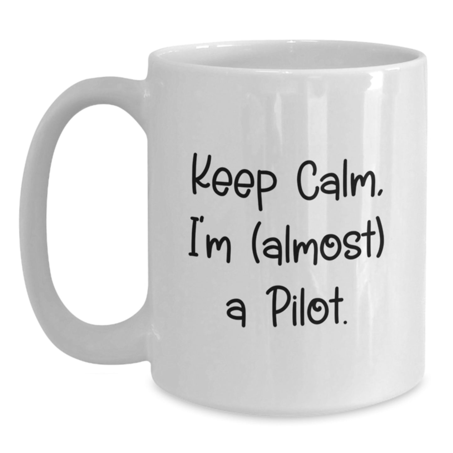 Funny Pilot Gifts from Friends for Men Graduation Unique Mugs Keep Calm I'm (almost) A Pilot. - Main