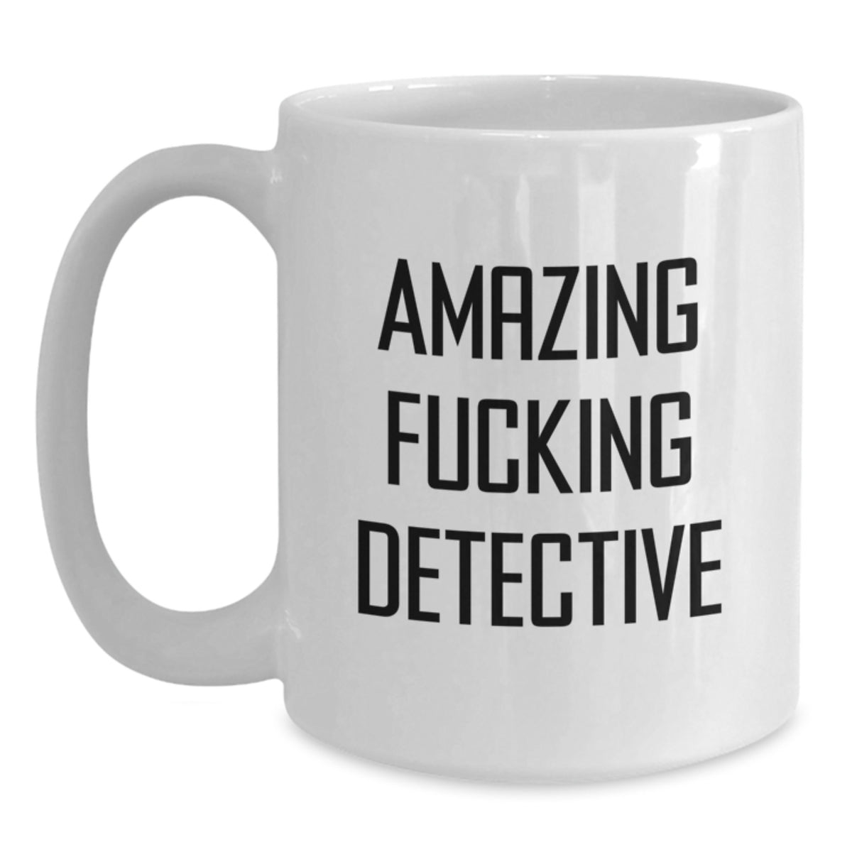 Funny Detective Quote Gifts from Men to Friends for Birthday Unique White Coffee Mugs - Main