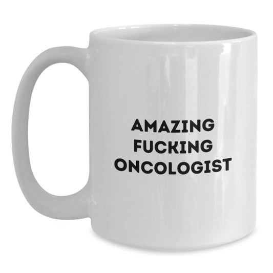 Funny Oncologist Gifts for Men from Friends - Amazing Oncologist White Coffee Mug, Birthday Unique Gifts for Oncologist - Main