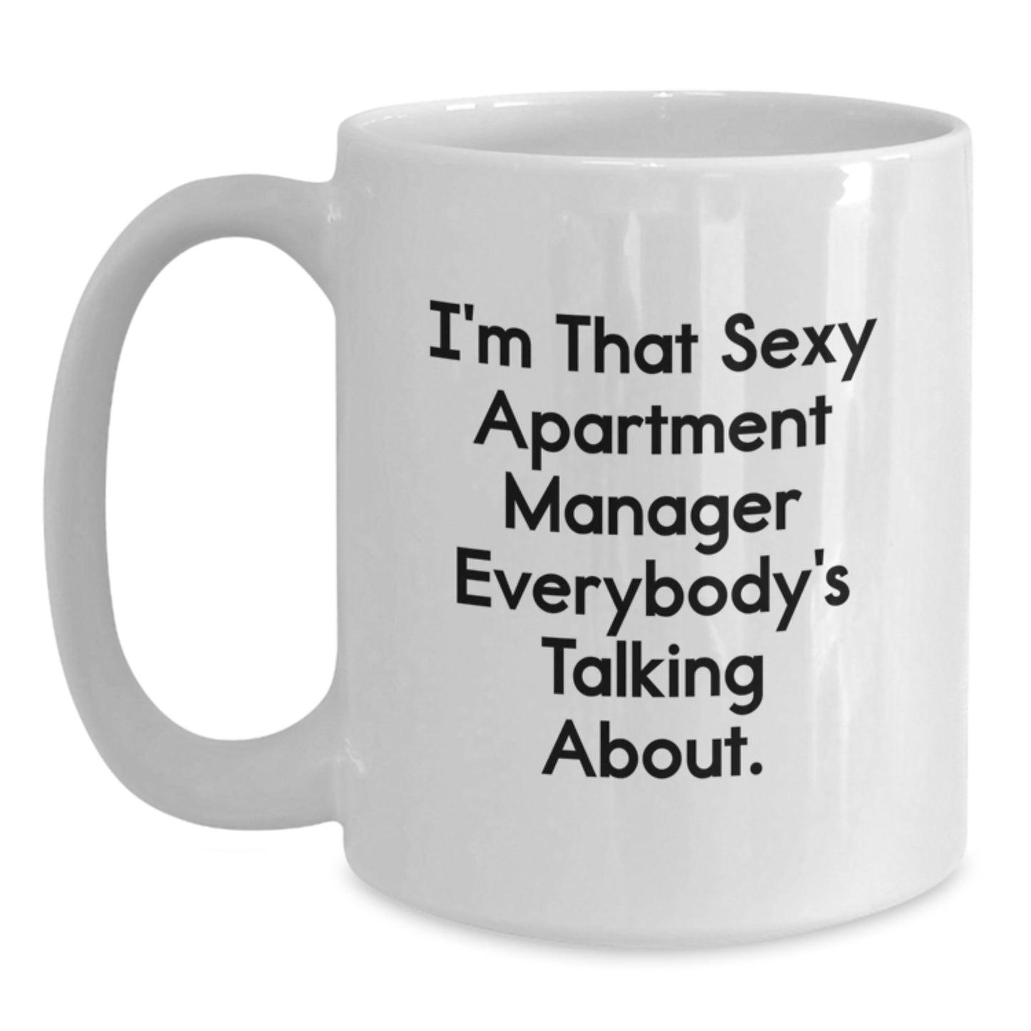 Funny Apartment Manager Gifts from Friends - White Coffee Mug for Men or Women - Cute Birthday Unique Gifts for Apartment Manager - Main
