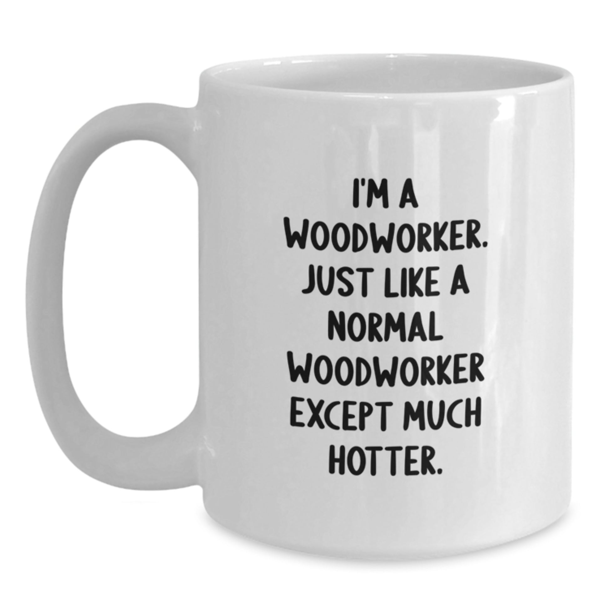 Funny Woodworker Gifts from Friends for Men, Unique White Coffee Mug for Dad, Father's Day Unique Gifts for Woodworker - Main