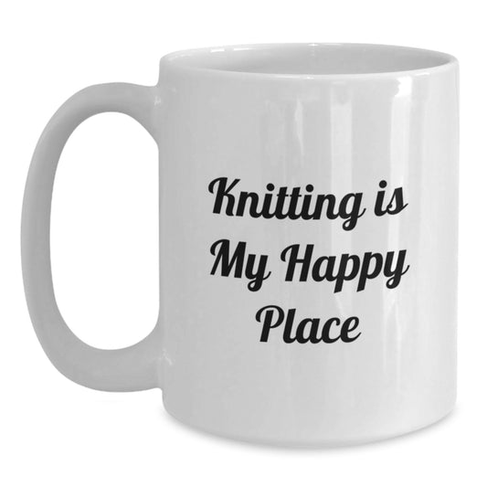 Funny Knitting Lover Gifts from Family for Graduation Unique White Coffee Mug, 'Knitting Is My Happy Place' Quote, 11oz or 15oz Ceramic Mug - Main