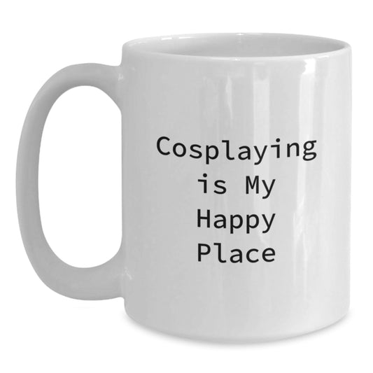Funny Cosplaying Gifts for Cosplayers, White Coffee Mug, 'Cosplaying Is My Happy Place' Quote, Gifts from Friends for Graduation Unique Gifts - Main