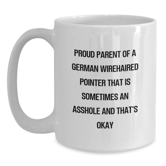 Funny German Wirehaired Pointer Dog Mom Gifts from Men to Women on Mother's Day - Proud Parent Quote White Coffee Mug - Main