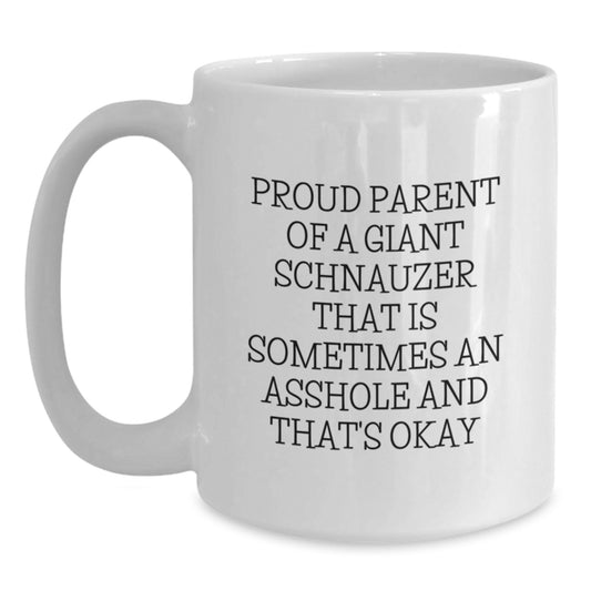Funny Giant Schnauzer Dog Gifts, White Coffee Mugs for Proud Moms, Proud Parent of a Giant Schnauzer Quote, Gifts from Men to Women, Mother's Day Unique Gifts - Main