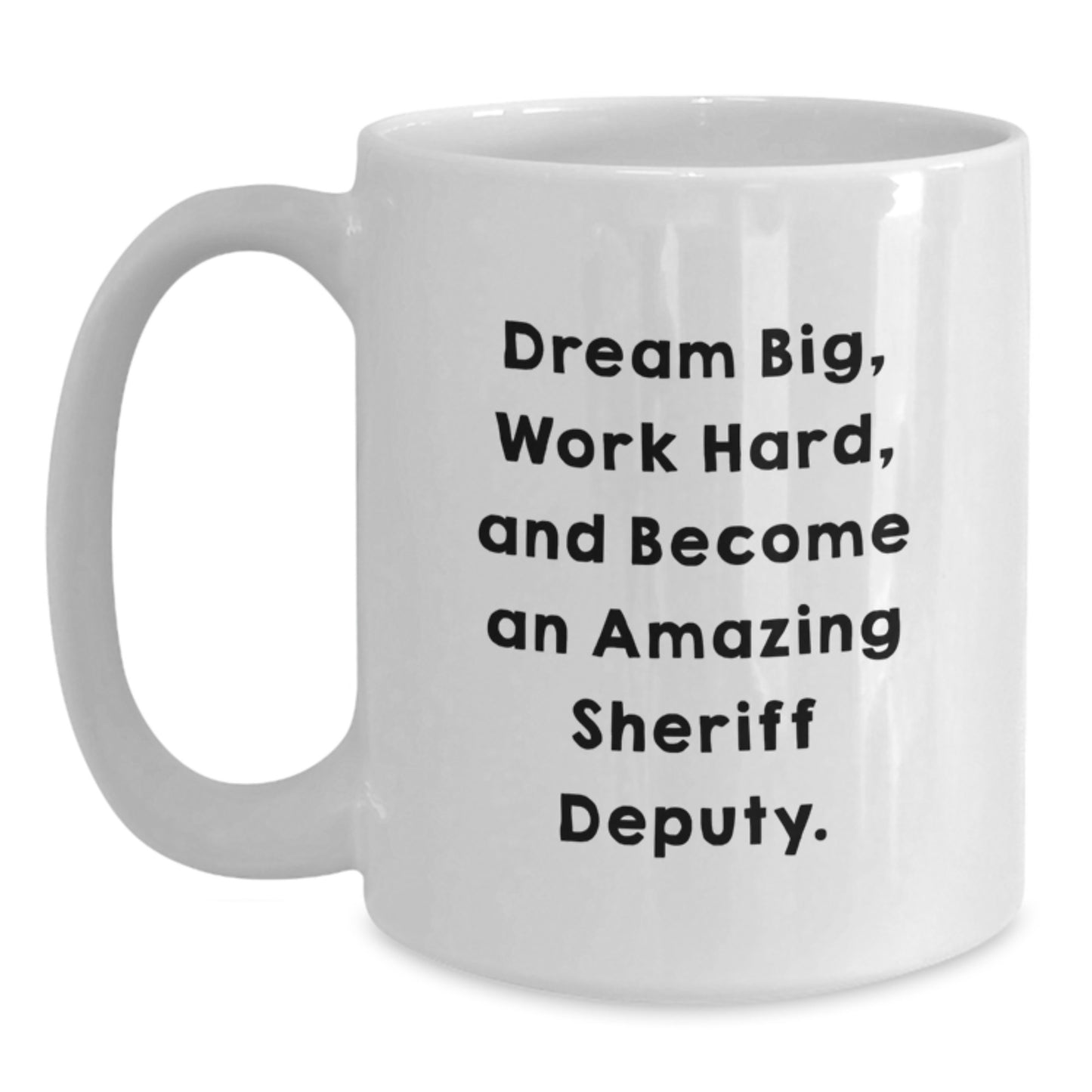 Funny Sheriff Deputy White Coffee Mug, Gifts from Friends for Sheriff Deputy Birthday Unique - Main