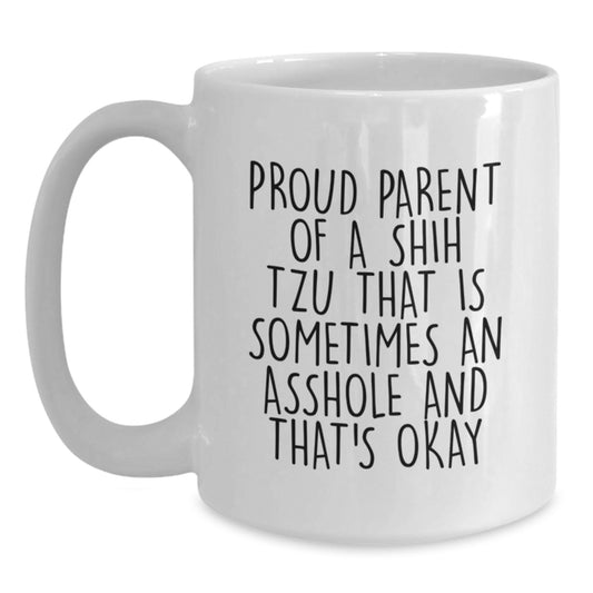 Funny Shih Tzu Dog White Coffee Mug Gifts from Men to Friends for Father's Day, Proud Parent Quote, White Ceramic Mug, 11oz or 15oz Capacity, Microwave and Dishwasher Safe - Main