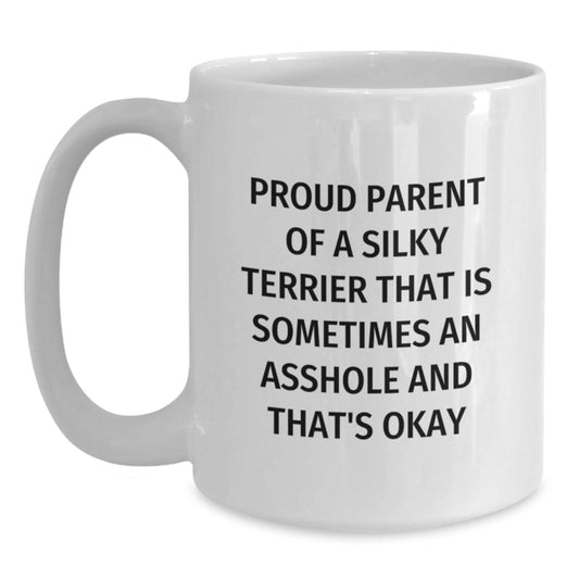Funny Silky Terrier Dog Gifts for Men, Unique White Coffee Mug with Quote - Proud Parent of a Silky Terrier, Gifts from Dad to Family - Main