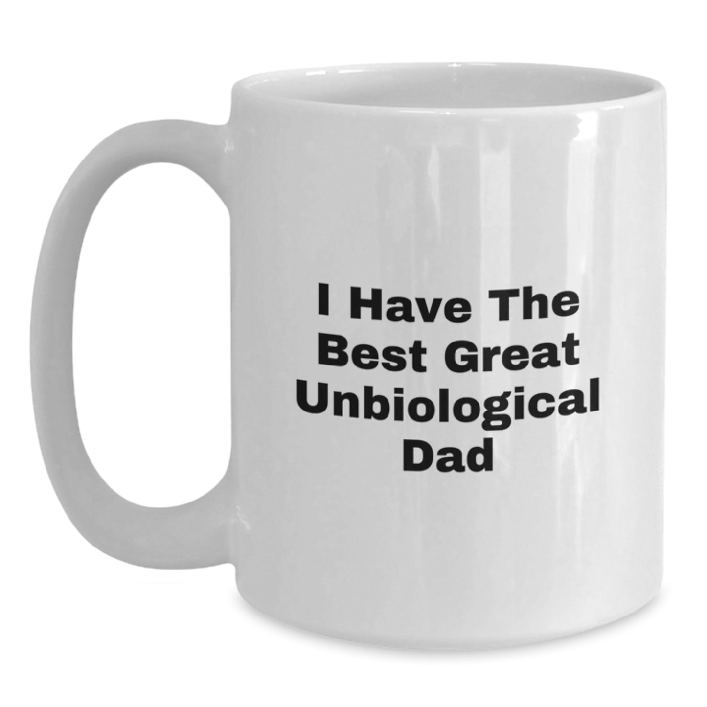 Unbiological Dad Keepsake White Coffee Mug Birthday Gift for Him - Main