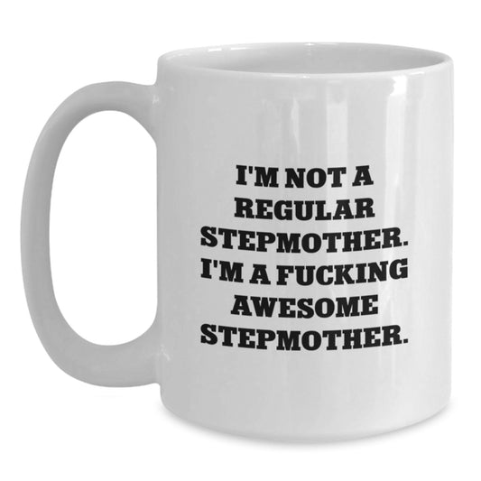 Funny Stepmother Quote White Coffee Mug, Stepmother Gifts for Birthday, Unique Stepmother Mug Gifts from Friends or Family - Main