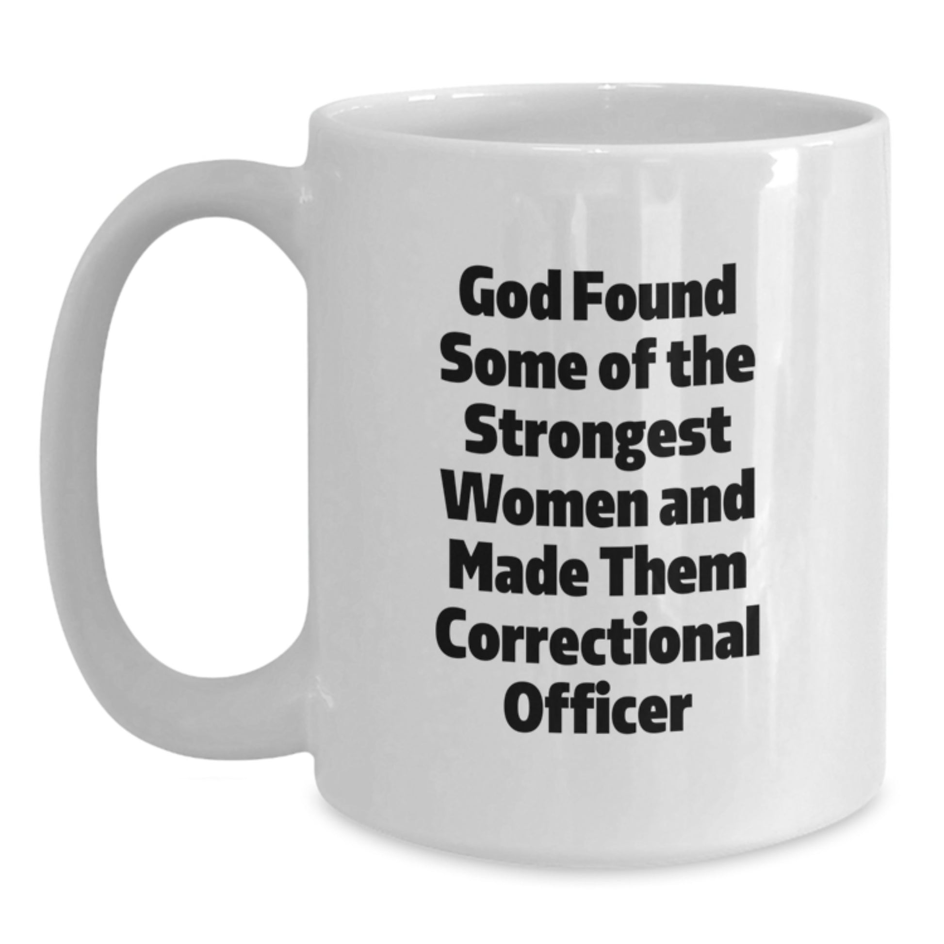 Funny Correctional Officer Gifts from Women, White Coffee Mug, Perfect Graduation Unique Gifts for Correctional Officer, Correctional Officer Quote - Main